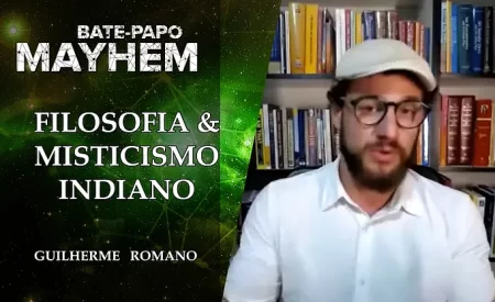 filosofia-e-misticismo-indiano-guilherme-romano-projeto-mayhem