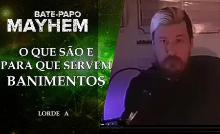 o-que-sao-e-para-que-servem-os-banimentos-lord-a-projeto-mayhem